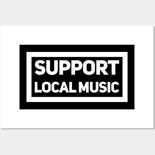 Support Local Music Wall Art by Analog Designs